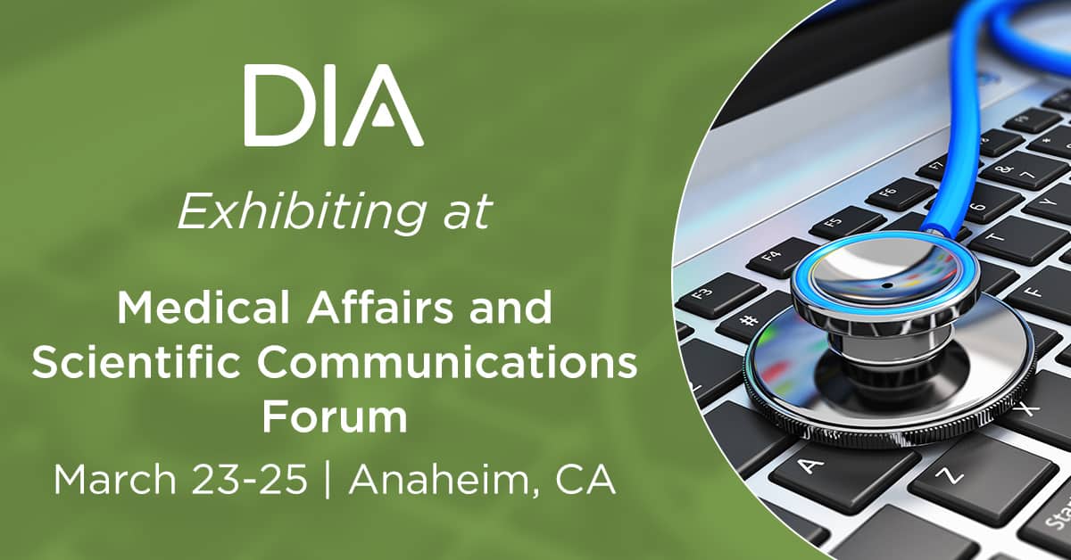 DIA Medical Affairs and Scientific Communications Forum The Medical